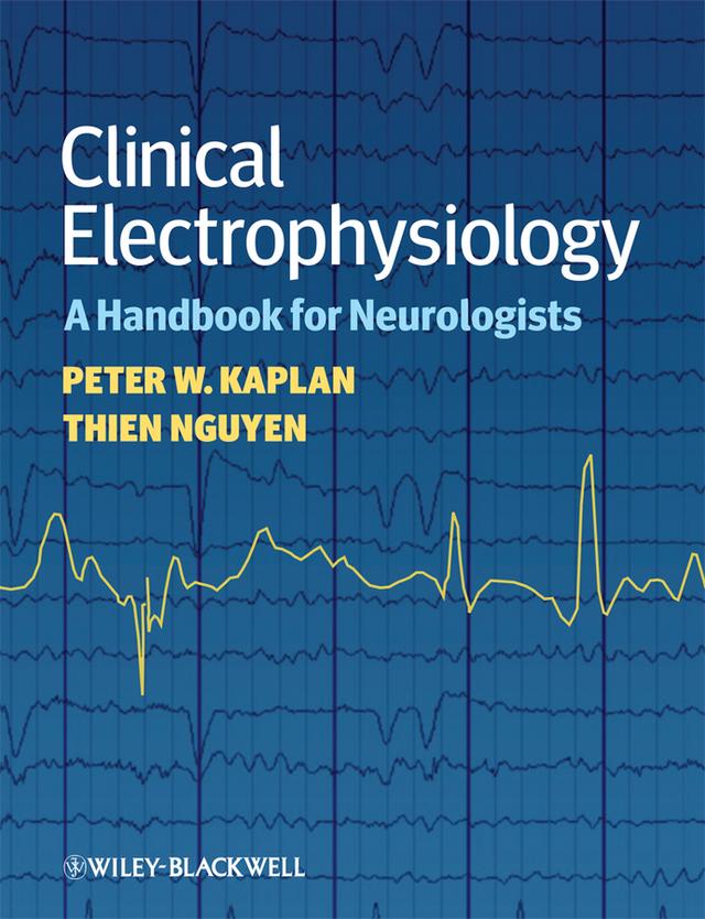 Clinical Electrophysiology by Peter W. Kaplan, Thien Nguyen