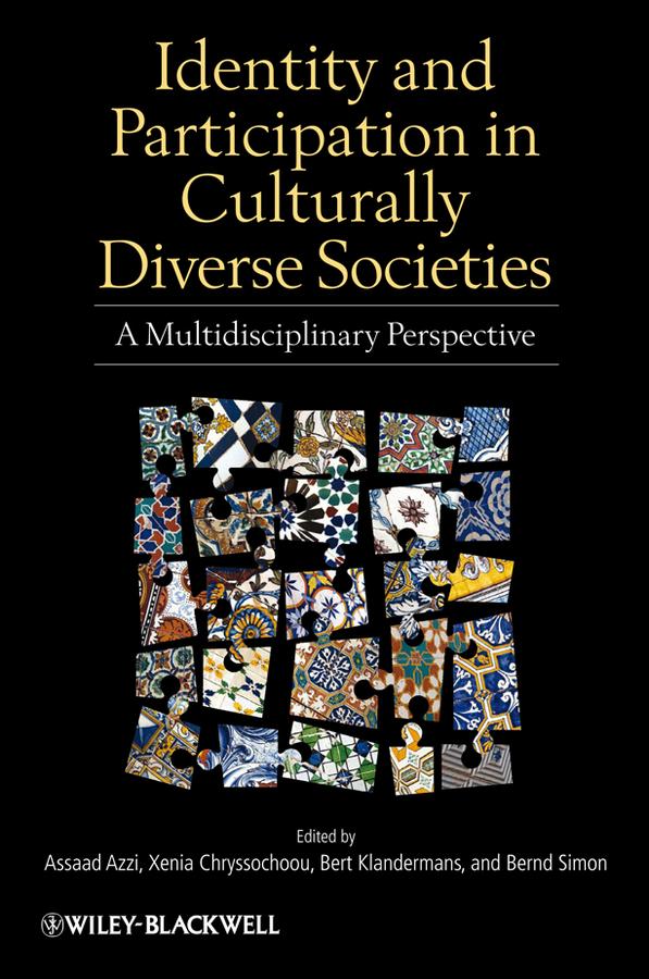 Identity and Participation in Culturally Diverse Societies by Assaad E. Azzi, Bernd Simon, Bert Klandermans, Xenia Chryssochoou