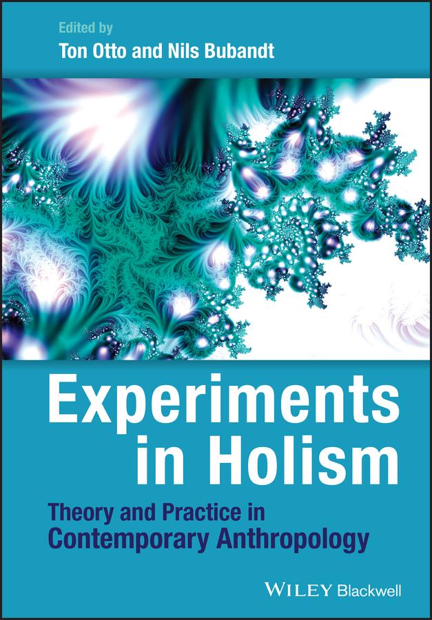 Experiments in Holism by Nils Bubandt, Ton Otto