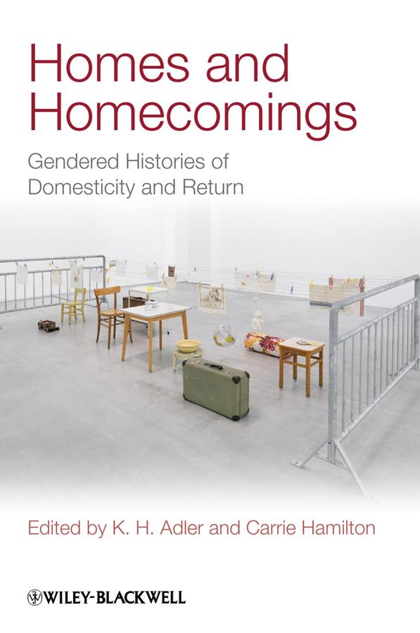 Homes and Homecomings by Carrie Hamilton, K. H. Adler