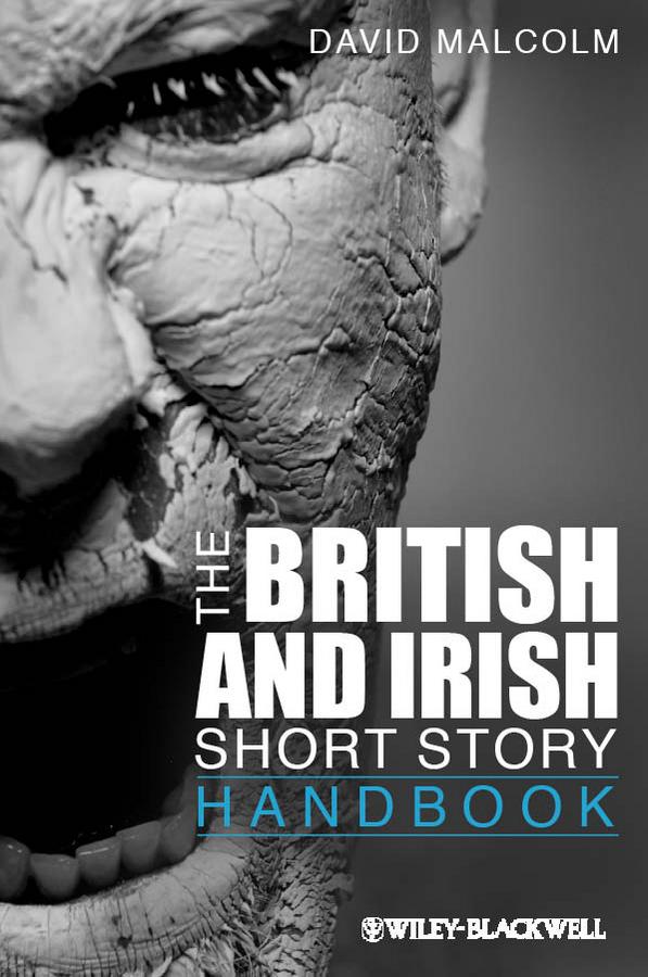 The British and Irish Short Story Handbook by David Malcolm