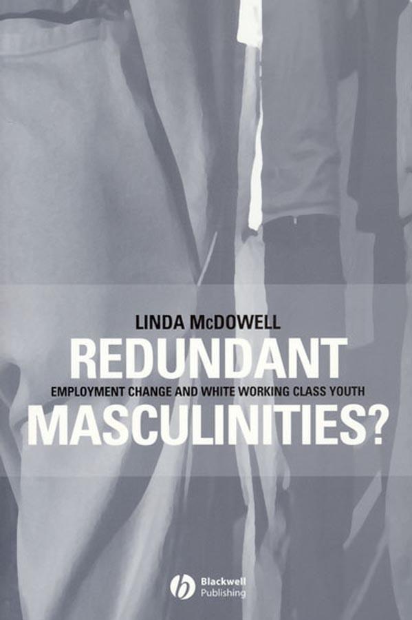 Redundant Masculinities? by Linda McDowell