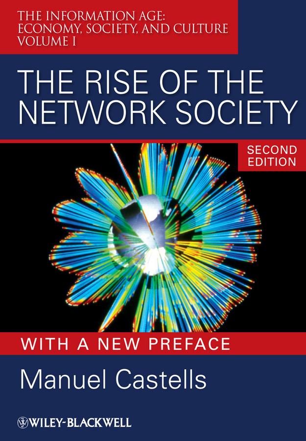 The Rise of the Network Society by Manuel Castells