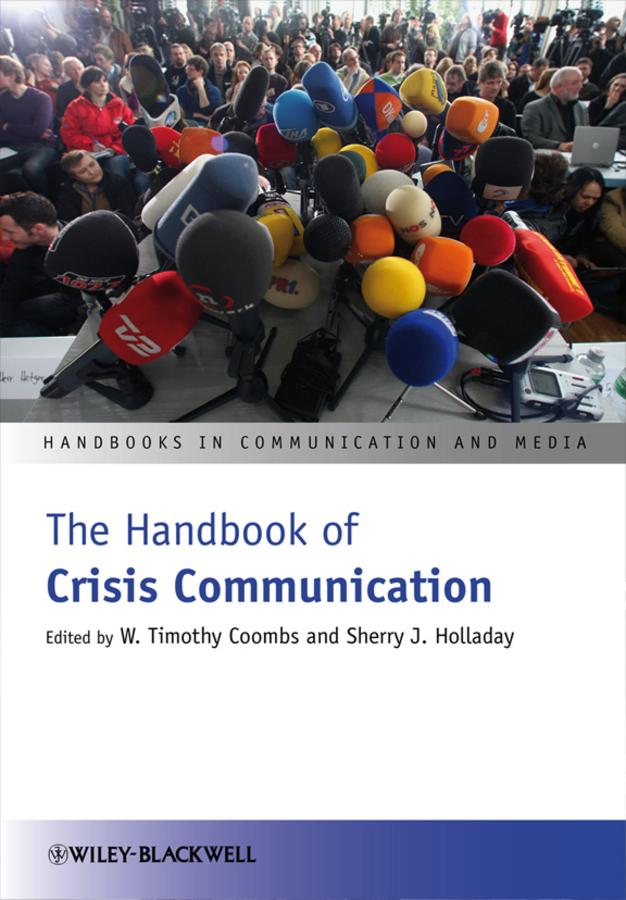 The Handbook of Crisis Communication by Sherry J. Holladay, W. Timothy Coombs