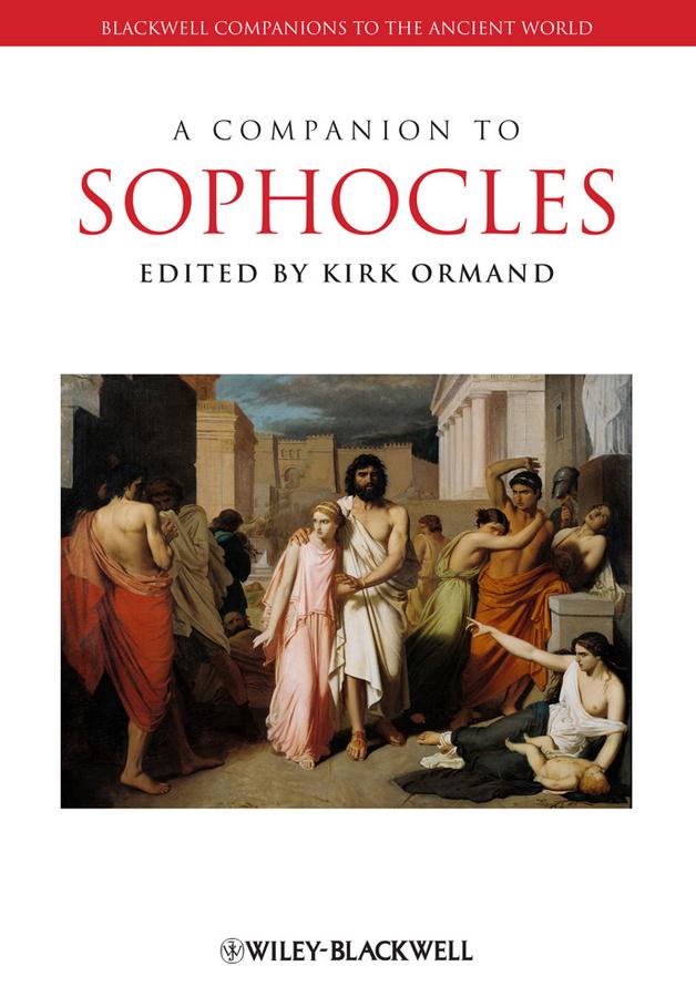 A Companion to Sophocles by Kirk Ormand