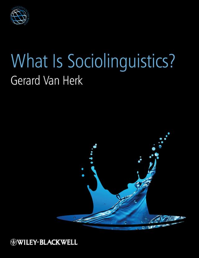 What Is Sociolinguistics? by Gerard Van Herk