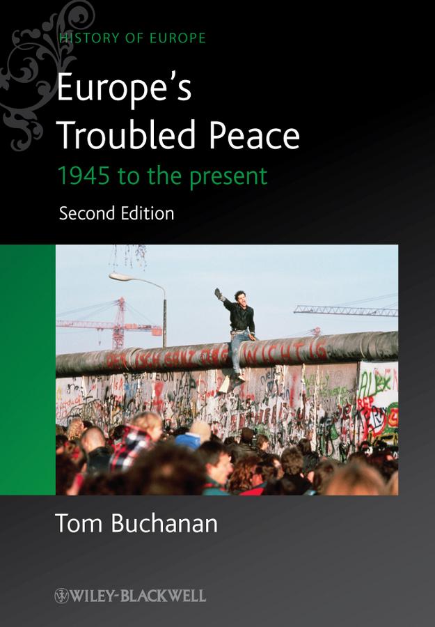 Europe's Troubled Peace by Tom Buchanan