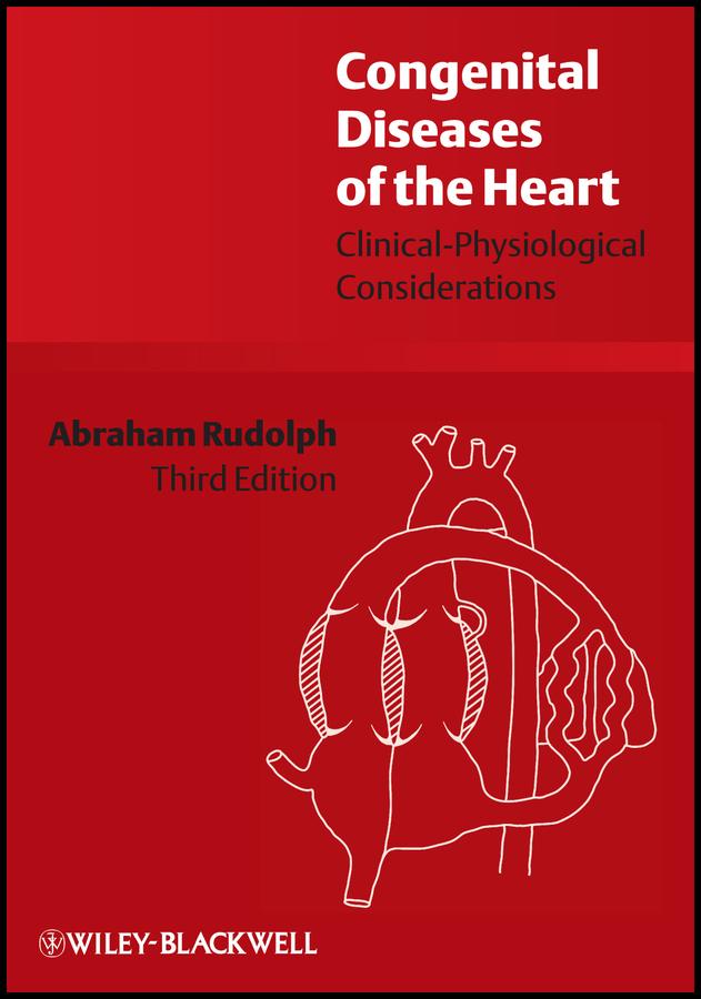 Congenital Diseases of the Heart by Abraham Rudolph