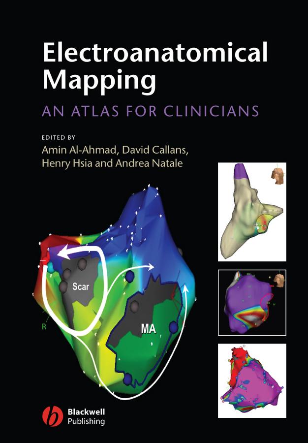 Electroanatomical Mapping by Amin Al-Ahmad, Andrea Natale, David J. Callans, Henry H. Hsia