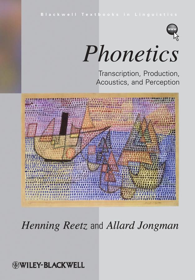 Phonetics by Allard Jongman, Henning Reetz