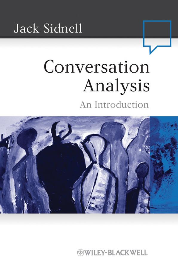 Conversation Analysis by Jack Sidnell