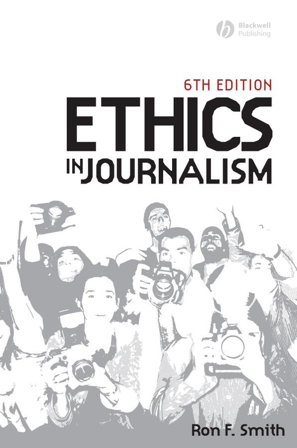 Ethics in Journalism by Ron Smith