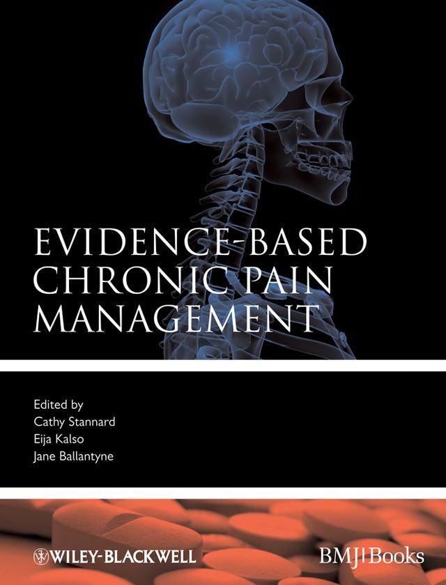 Evidence-Based Chronic Pain Management by Cathy Stannard, Eija Kalso, Jane Ballantyne