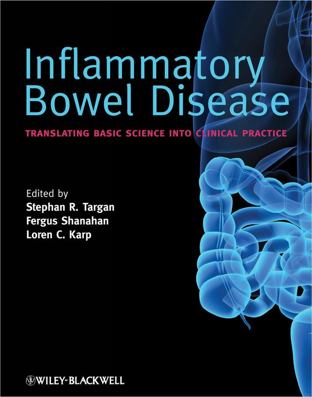 Inflammatory Bowel Disease by Fergus Shanahan, Loren C. Karp, Stephan R. Targan