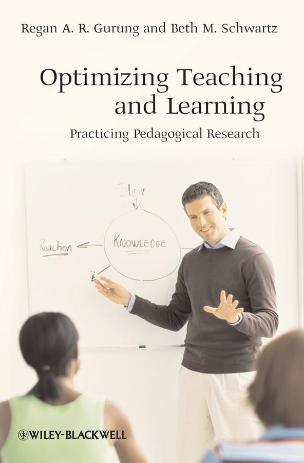Optimizing Teaching and Learning by Beth M. Schwartz, Regan A. R. Gurung