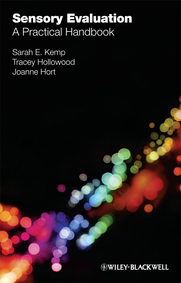 Sensory Evaluation by Joanne Hort, Sarah E. Kemp, Tracey Hollowood