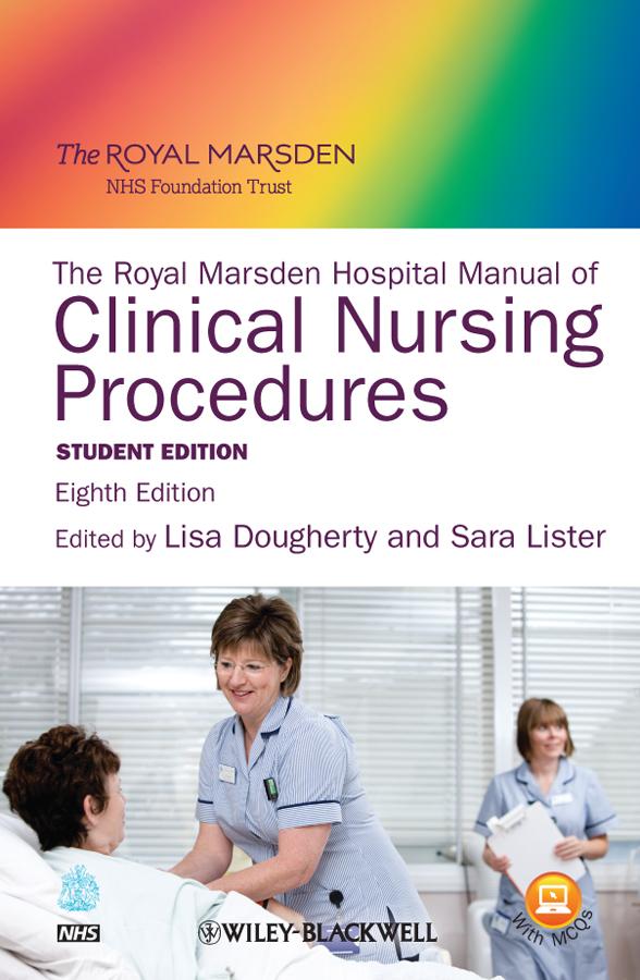 The Royal Marsden Hospital Manual of Clinical Nursing Procedures by Lisa Dougherty, Sara Lister