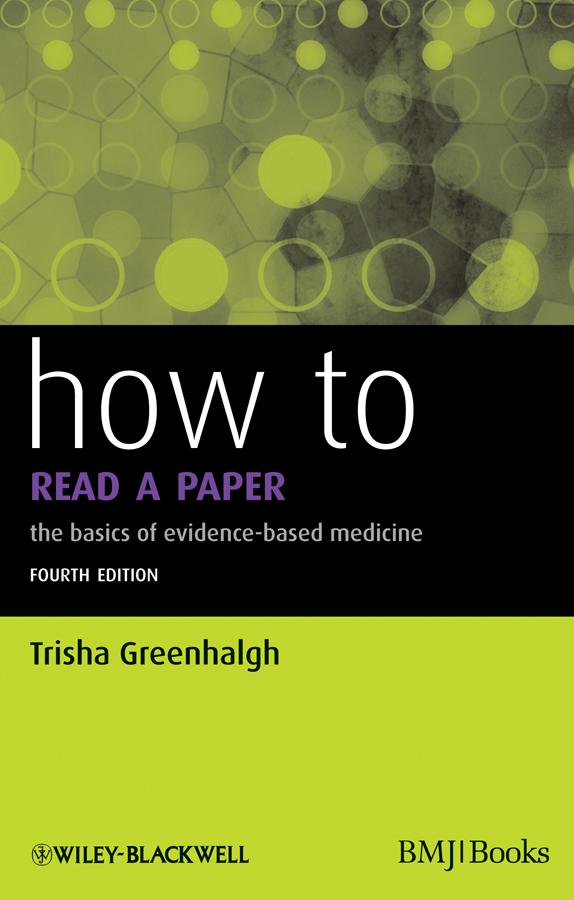 How to Read a Paper by Trisha Greenhalgh