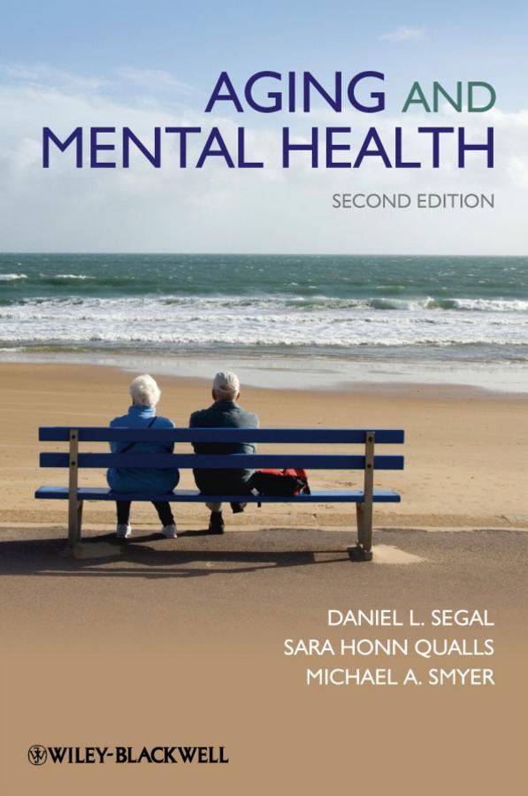 Aging and Mental Health by Daniel L. Segal, Michael A. Smyer, Sara Honn Qualls