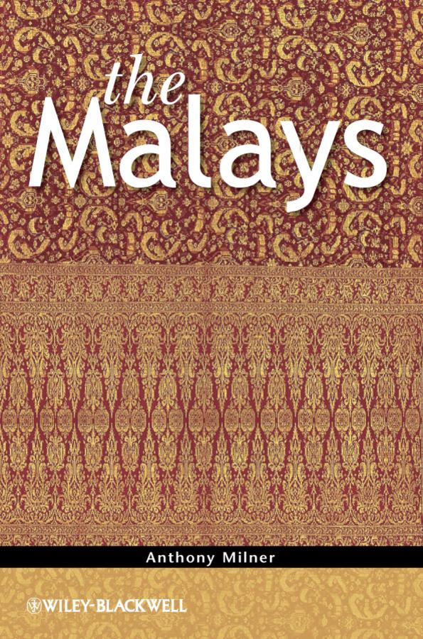 The Malays by Anthony Milner