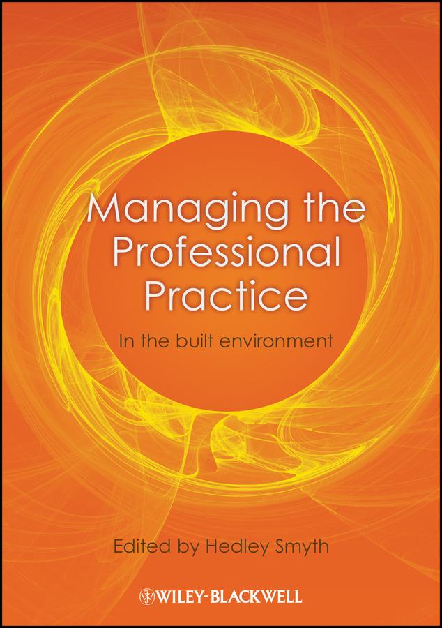 Managing the Professional Practice by Hedley Smyth