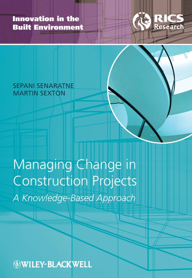 Managing Change in Construction Projects by Martin Sexton, Sepani Senaratne