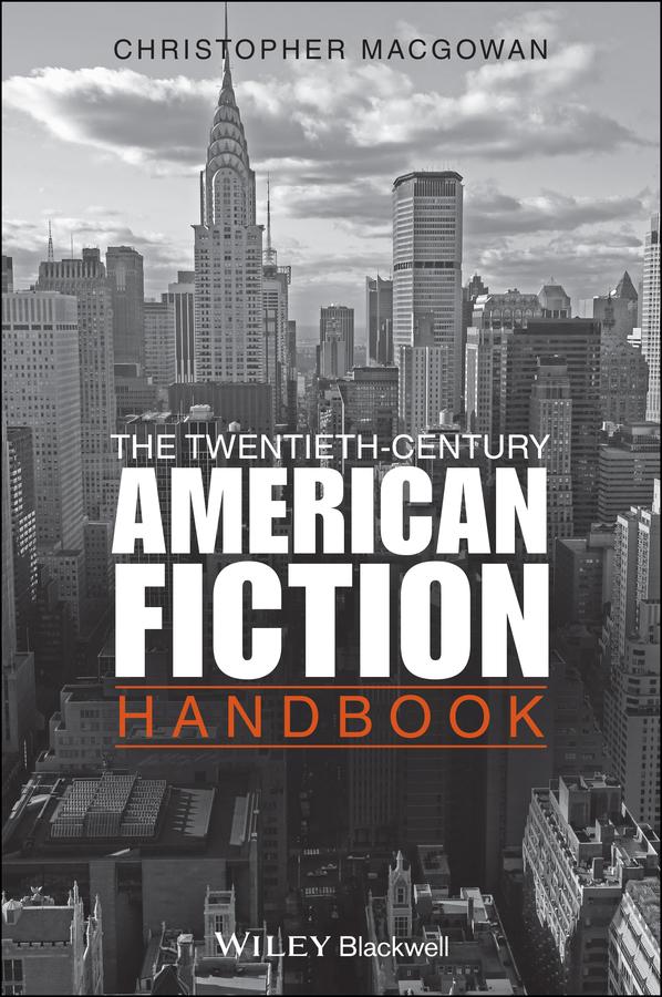 The Twentieth-Century American Fiction Handbook by Christopher MacGowan