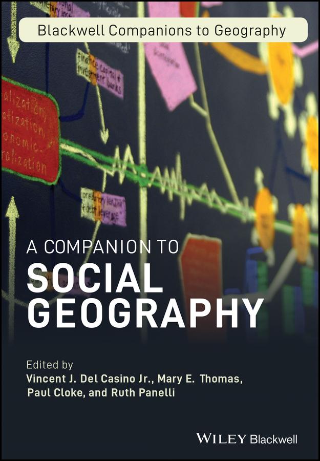 A Companion to Social Geography by Mary Thomas, Paul Cloke, Ruth Panelli, Vincent J. Del Casino, Jr.