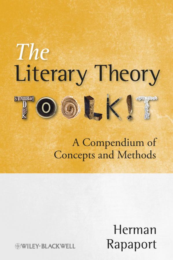 The Literary Theory Toolkit by Herman Rapaport