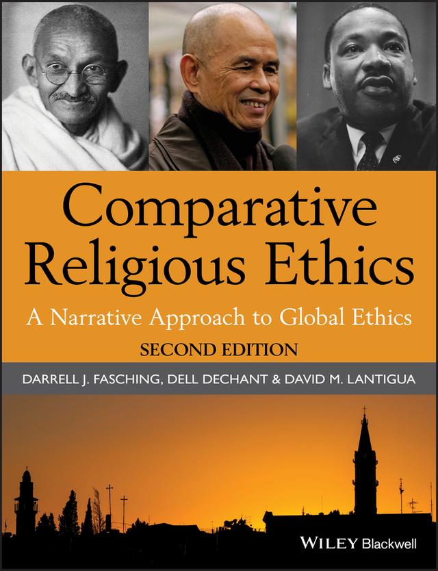 Comparative Religious Ethics by Darrell J. Fasching, David M. Lantigua, Dell deChant