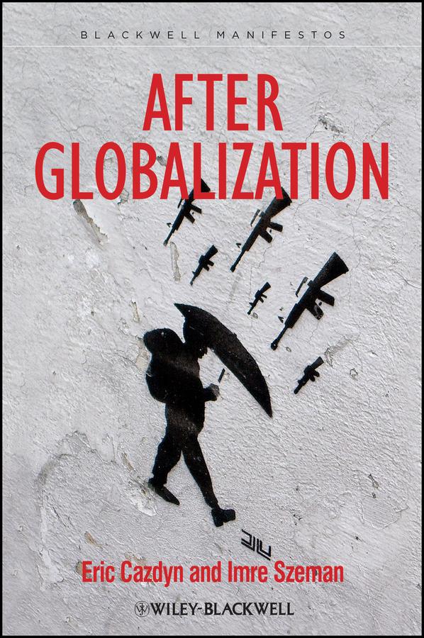 After Globalization by Eric Cazdyn, Imre Szeman