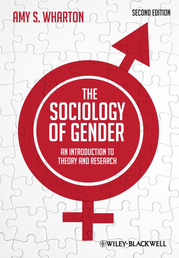 The Sociology of Gender by Amy S. Wharton