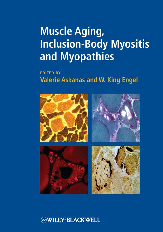 Muscle Aging, Inclusion-Body Myositis and Myopathies by Valerie Askanas, W. King Engel