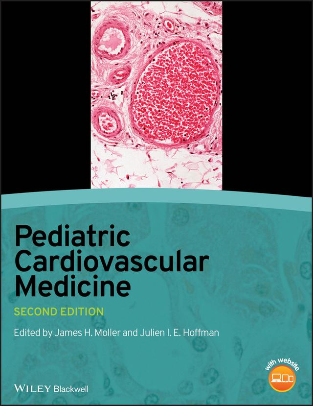 Pediatric Cardiovascular Medicine by James H. Moller, Julien I. E. Hoffman