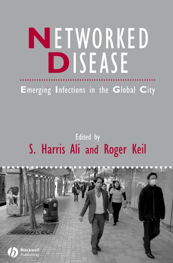 Networked Disease by Roger Keil, S. Harris Ali