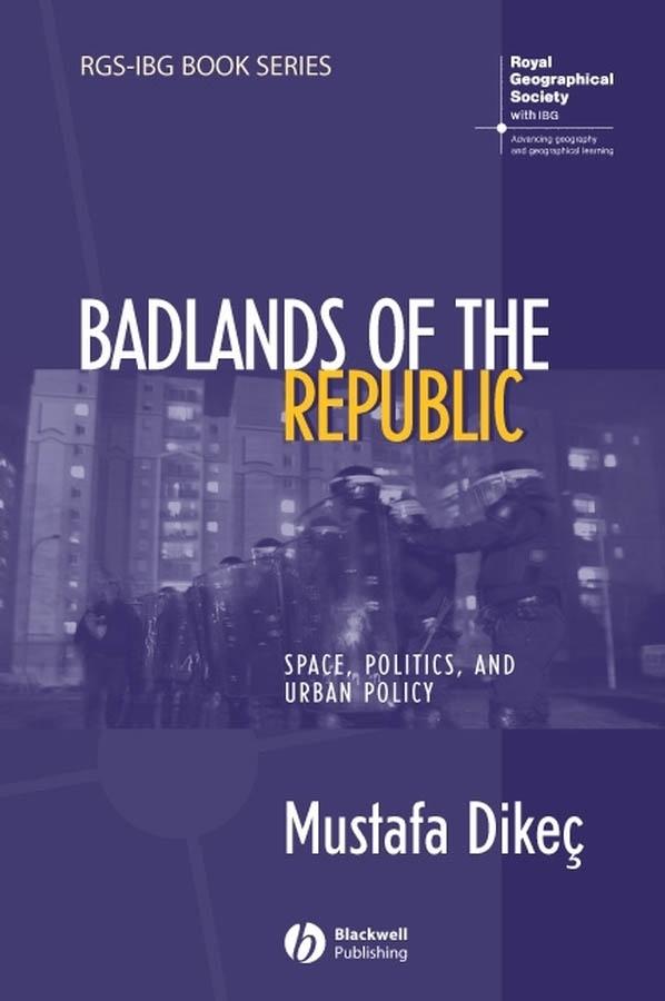 Badlands of the Republic by Mustafa Dikec