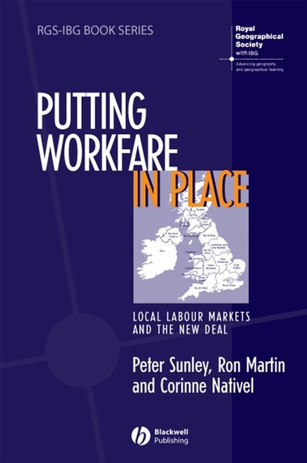 Putting Workfare in Place by Corinne Nativel, Peter Sunley, Ron Martin