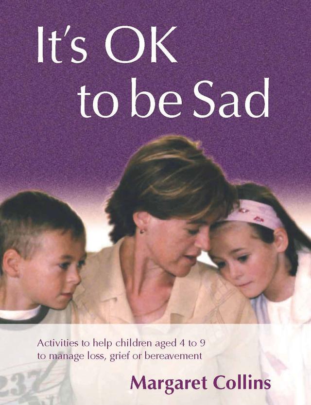 It′s OK to Be Sad by Margaret Collins