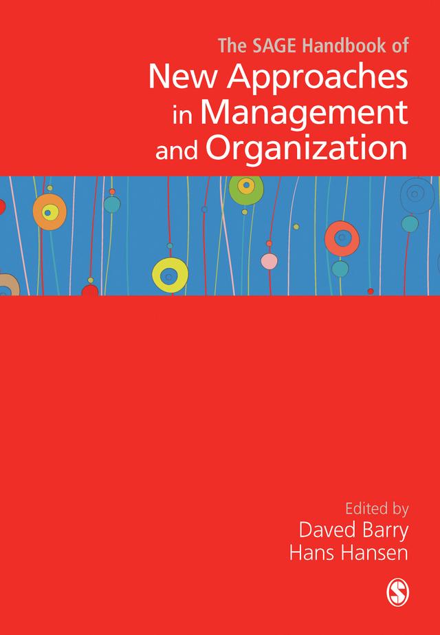 The SAGE Handbook of New Approaches in Management and Organization by Daved Barry