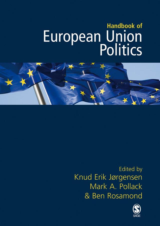 The SAGE Handbook of European Union Politics by Knud Erik Jørgensen