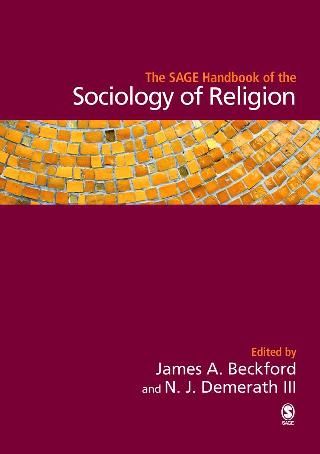 The SAGE Handbook of the Sociology of Religion by James A Beckford