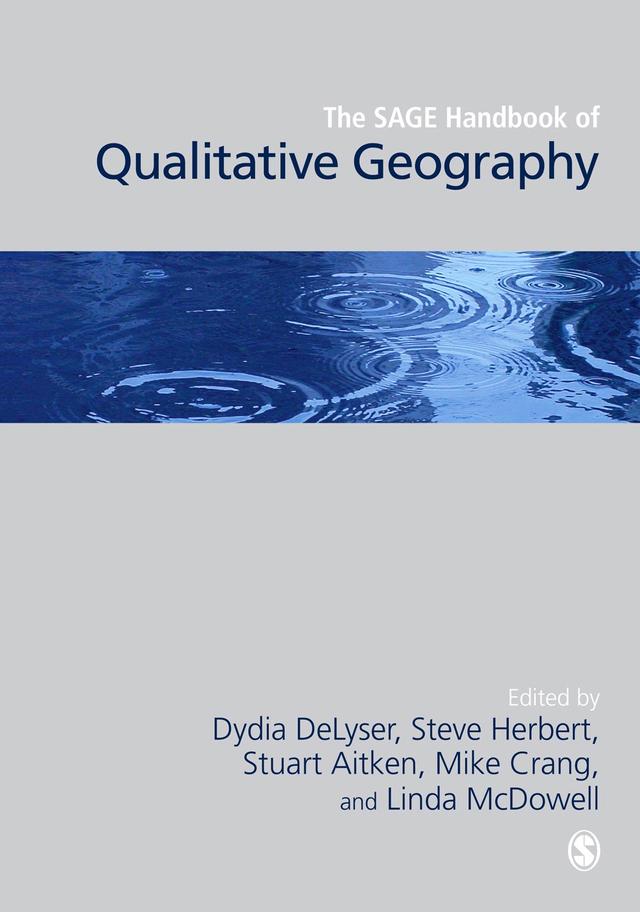 The SAGE Handbook of Qualitative Geography by Dydia DeLyser