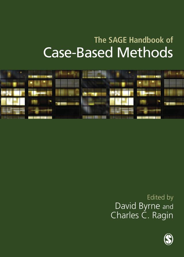 The SAGE Handbook of Case-Based Methods by David Byrne