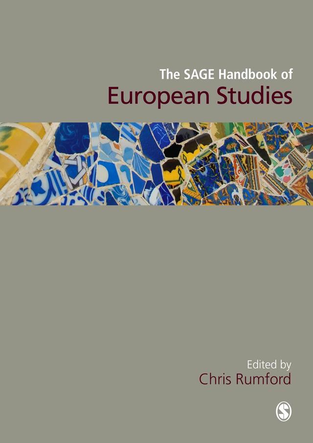 The SAGE Handbook of European Studies by Chris Rumford