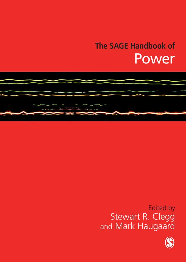 The SAGE Handbook of Power by Stewart R Clegg