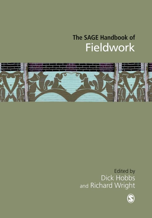The SAGE Handbook of Fieldwork by Dick Hobbs