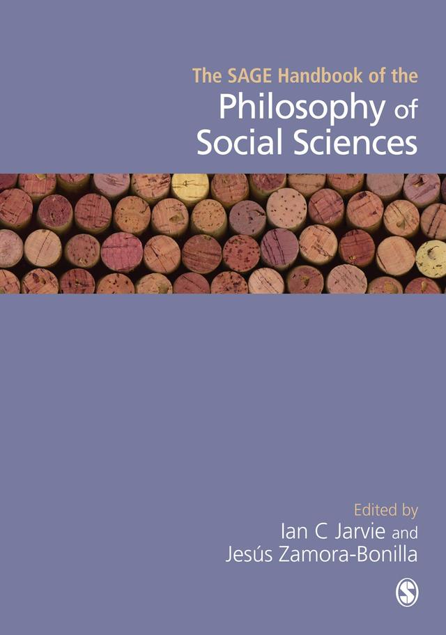 The SAGE Handbook of the Philosophy of Social Sciences by Ian C Jarvie