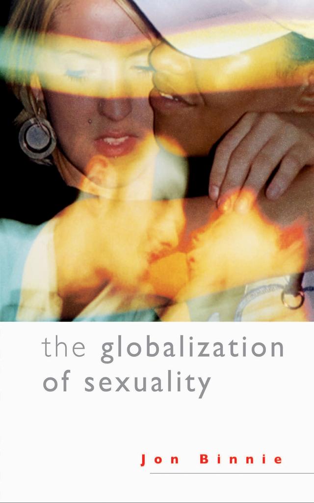 The Globalization of Sexuality by Jon Binnie