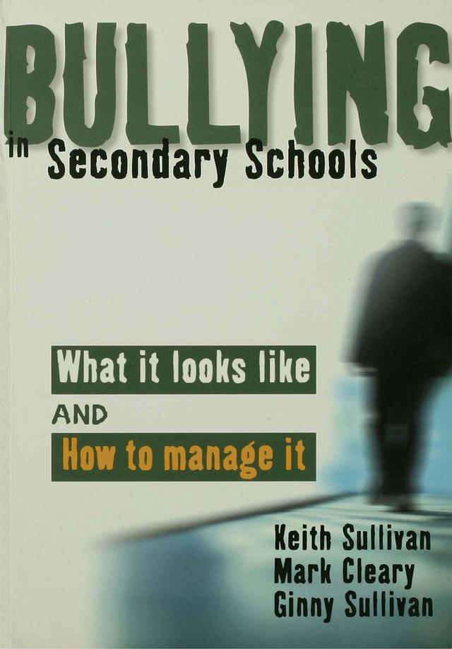 Bullying in Secondary Schools by Keith Sullivan