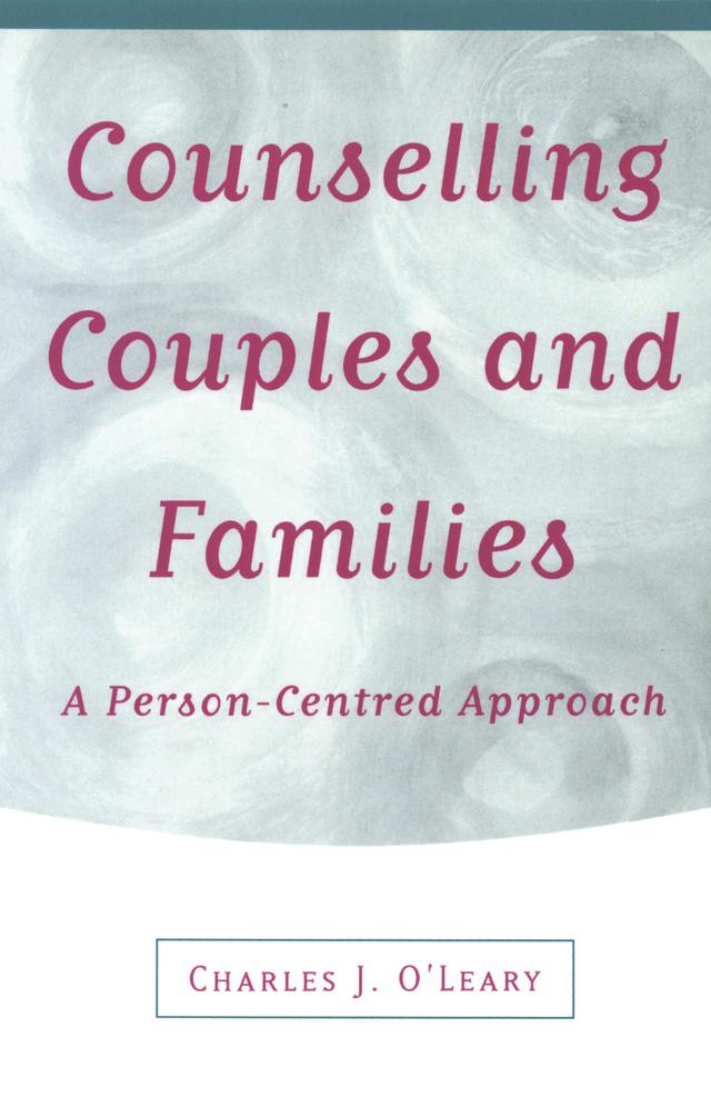Counselling Couples and Families by Charles J O′Leary